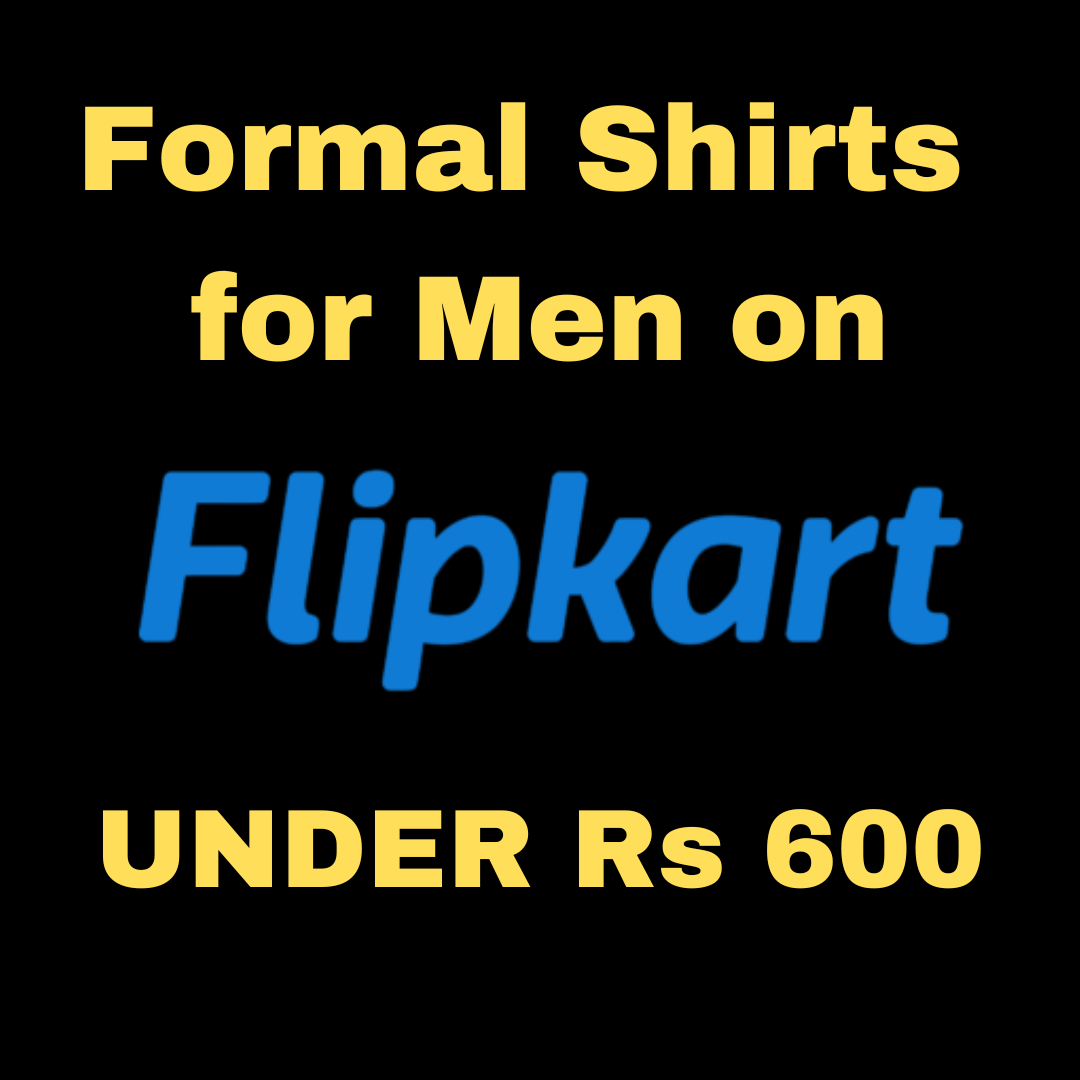 Formal Shirts  for Men on Flipkart Under 600