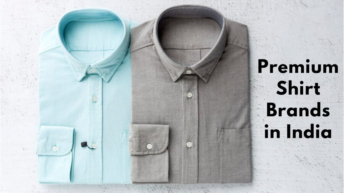 Top Premium Shirt Brands in India